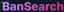 Bansearch