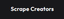 Scrape creators